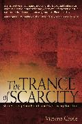 The Trance of Scarcity