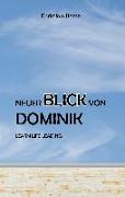 Neuer Blick von Dominik