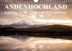 Andenhochland - Impressionen von Ecuador bis Nordargentinien (Wandkalender 2018 DIN A4 quer)