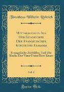 Mittheilungen Aus Der Geschichte Der Evangelischen Kirche des Elsasses, Vol. 2