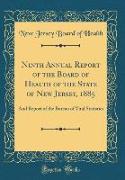 Ninth Annual Report of the Board of Health of the State of New Jersey, 1885