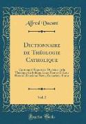 Dictionnaire de Théologie Catholique, Vol. 5