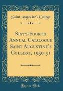 Sixty-Fourth Annual Catalogue Saint Augustine's College, 1930-31 (Classic Reprint)