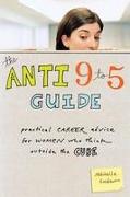 The Anti 9 to 5 Guide