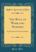 The Rule of Work and Worship