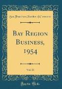 Bay Region Business, 1954, Vol. 11 (Classic Reprint)