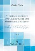 Vierteljahrsschrift für Gerichtliche und Öffentliches Medicin, Vol. 1