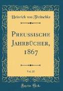 Preußische Jahrbücher, 1867, Vol. 20 (Classic Reprint)