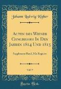 Acten des Wiener Congresses In Den Jahren 1814 Und 1815, Vol. 9