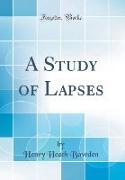 A Study of Lapses (Classic Reprint)