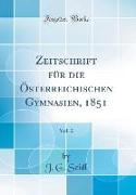 Zeitschrift für die Österreichischen Gymnasien, 1851, Vol. 2 (Classic Reprint)