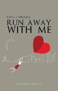 Run Away with Me: Stories of Love and Latitudes