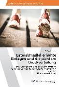 Lateral/medial erhöhte Einlagen und die plantare Druckverteilung