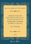 Abhandlungen der Philosophisch-Philolog. Classe der Königlich Bayerischen Akademie der Wissenschaften, Vol. 2