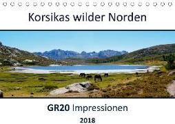 Korsikas wilder Norden. GR20 Impressionen (Tischkalender 2018 DIN A5 quer)