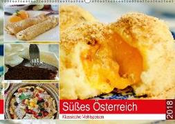Süßes Österreich. Klassische Mehlspeisen (Wandkalender 2018 DIN A2 quer)