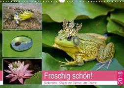 Froschig schön! Dekorative Könige der Tümpel und Teiche (Wandkalender 2018 DIN A3 quer)