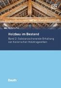 Holzbau im Bestand - Historische Holztragwerke