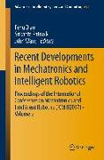 Recent Developments in Mechatronics and Intelligent Robotics