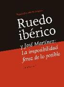 Ruedo Ibérico y José Martínez : la imposibilidad feroz de lo posible