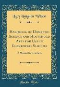 Handbook of Domestic Science and Household Arts for Use in Elementary Schools