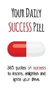 Your Daily Success Pill