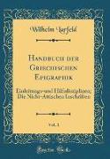 Handbuch der Griechischen Epigraphik, Vol. 1
