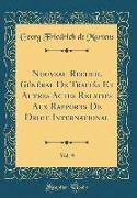 Nouveau Recueil Général De Traités Et Autres Actes Relatifs Aux Rapports De Droit International, Vol. 9 (Classic Reprint)