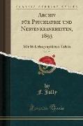 Archiv für Psychiatrie und Nervenkrankheiten, 1893, Vol. 25