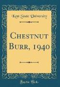 Chestnut Burr, 1940 (Classic Reprint)