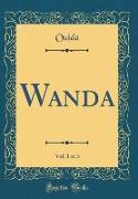 Wanda, Vol. 1 of 3 (Classic Reprint)