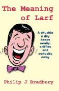 The Meaning of Larf