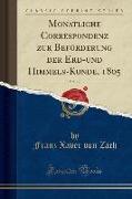 Monatliche Correspondenz zur Beförderung der Erd-und Himmels-Kunde, 1805, Vol. 12 (Classic Reprint)