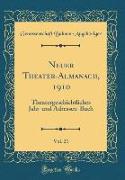 Neuer Theater-Almanach, 1910, Vol. 21