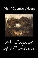 A Legend of Montrose by Sir Walter Scott, Fiction, Historical, Literary, Classics