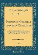 Johannes Gabrieli und Sein Zeitalter, Vol. 1