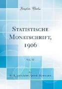 Statistische Monatschrift, 1906, Vol. 32 (Classic Reprint)