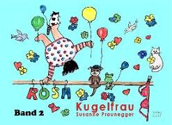 ROSA Kugelfrau - Band 2