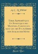 Table Alphabétique Et Analytique des Matières, Contenues dans les 1re Et 2e Séries des Anales des Mines (Classic Reprint)