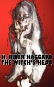 The Witch's Head by H. Rider Haggard, Fiction, Fantasy, Historical, Action & Adventure, Fairy Tales, Folk Tales, Legends & Mythology