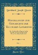 Miscellaneen zur Geschichte der Teutschen Literatur, Vol. 1