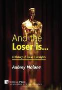 And the Loser Is: A History of Oscar Oversights