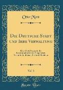 Die Deutsche Stadt und Ihre Verwaltung, Vol. 3