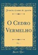 O Cedro Vermelho, Vol. 1 (Classic Reprint)