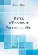 Revue d'Économie Politique, 1891, Vol. 5 (Classic Reprint)