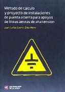 Método de cálculo y proyecto de instalaciones de puesta a tierra para apoyos de líneas aéreas de alta tensión
