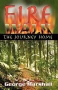 Fire Walk: The Journey Home