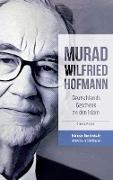 Murad Wilfried Hofmann ¿ Deutschlands Geschenk an den Islam