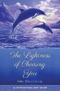 The Lightness of Choosing You