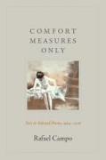 Comfort Measures Only: New and Selected Poems, 1994-2016